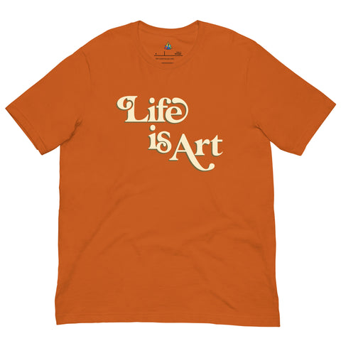 Life Is Art T-shirt